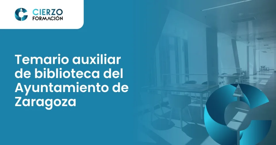 Temario auxiliar de biblioteca del Ayuntamiento de Zaragoza