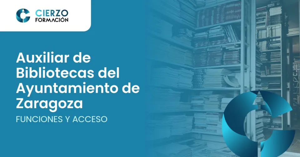 Auxiliar de Bibliotecas del Ayuntamiento de Zaragoza. Funciones y acceso