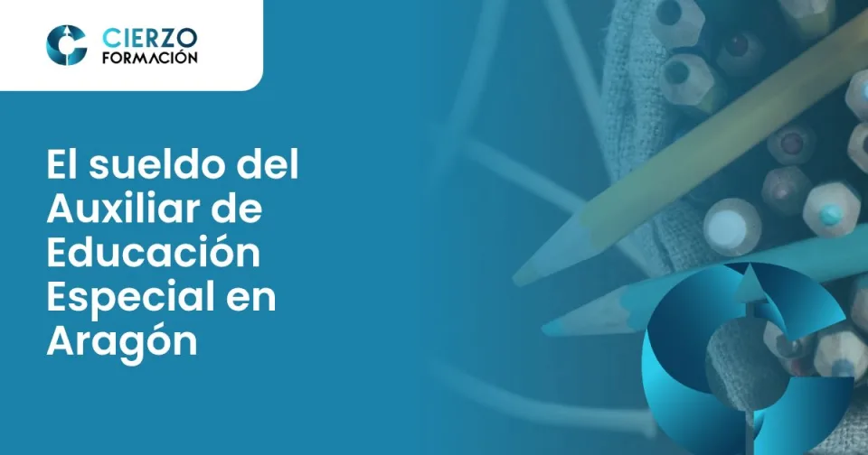 El sueldo del Auxiliar de Educación Especial en Aragón