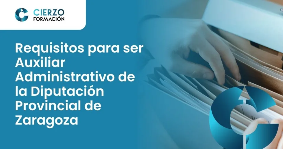 Requisitos para ser Auxiliar Administrativo de la Diputación Provincial de Zaragoza