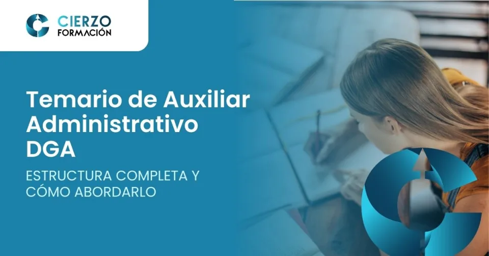 Temario de Auxiliar Administrativo DGA. Estructura y cómo abordarlo