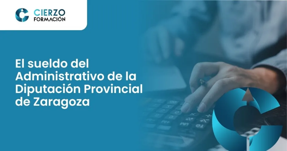 El sueldo del Administrativo de la Diputación Provincial de Zaragoza