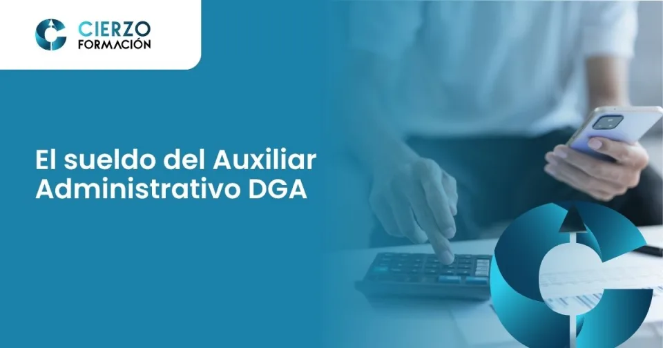 El sueldo del Auxiliar Administrativo DGA