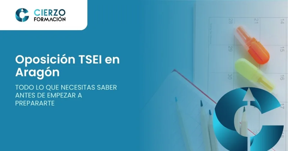 Oposición TSEI en Aragón. Todo lo que necesitas saber antes de empezar a prepararte