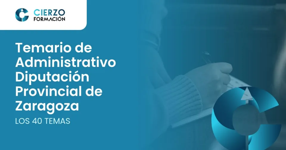 Temario de Administrativo Diputación Provincial de Zaragoza. Los 40 temas